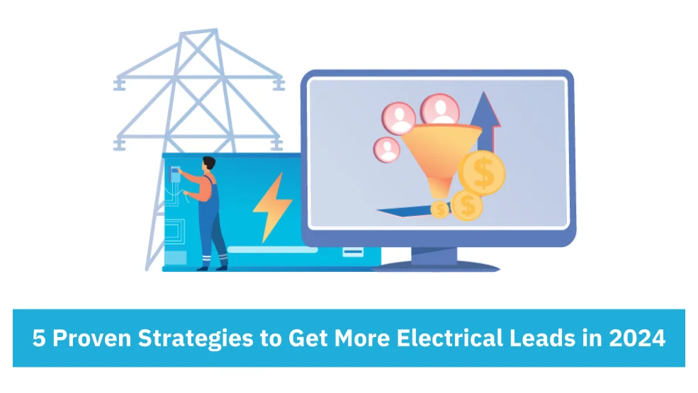 Electrifying Success: Strategies for Generating Leads as an Electrician